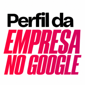 Implantação e otimização do Perfil da Empresa no Google e Google Maps